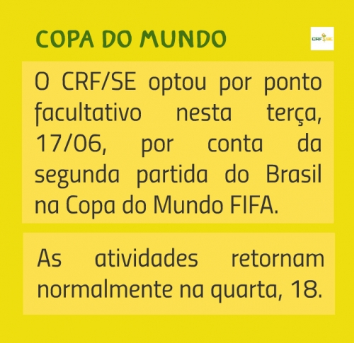 CRF/SE altera expediente por conta da segunda partida do Brasil na Copa